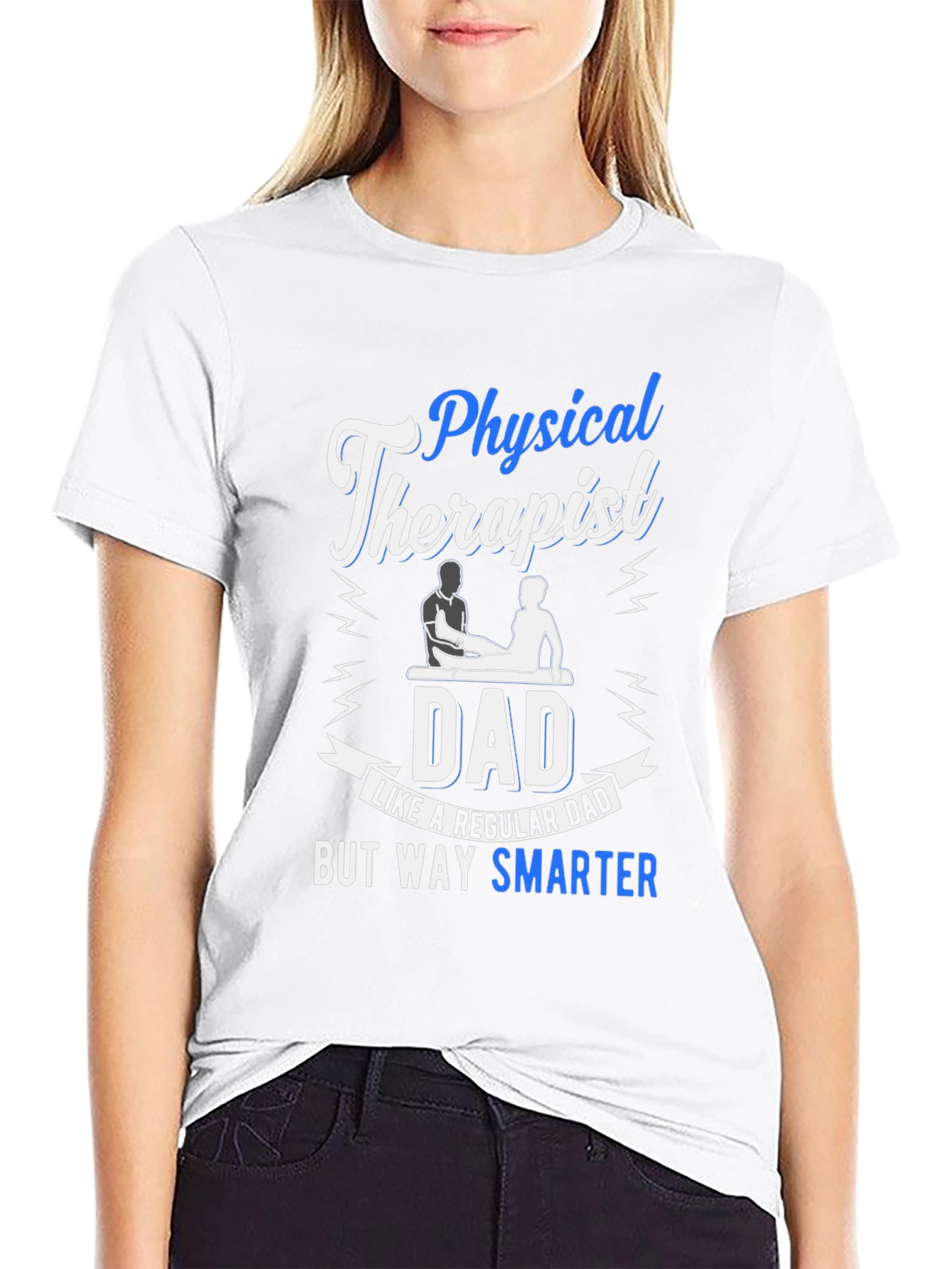 Physical Therapist Dad T-Shirt: Smarter Dad