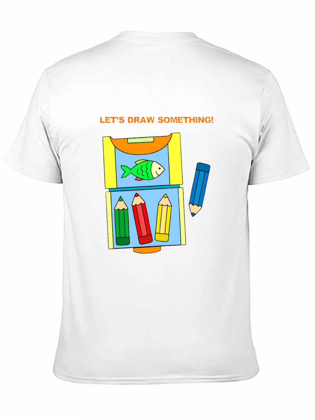 Lets Draw Something Graphic T-Shirt