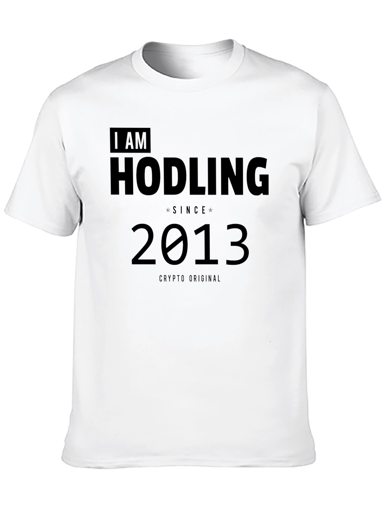 I am Hodling Since 2013 Black T-Shirt