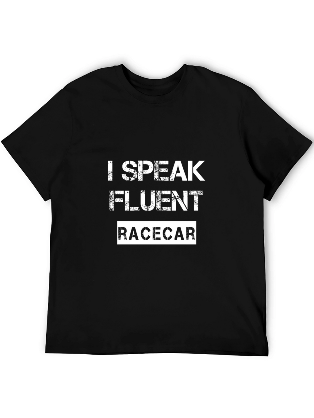 I Speak Fluent Racecar T-Shirt - Black