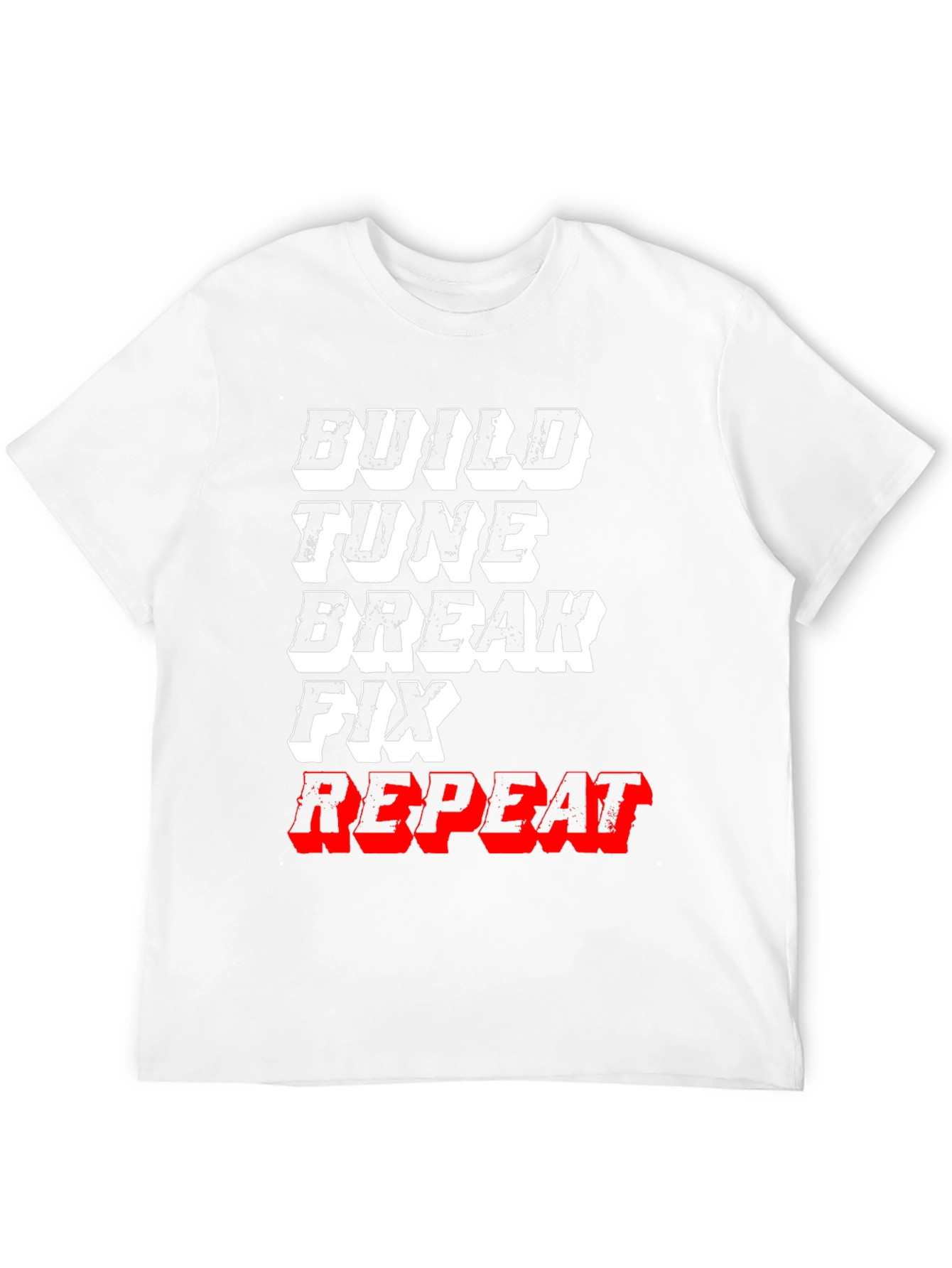 Build Tune Break Fix Repeat Graphic Tee