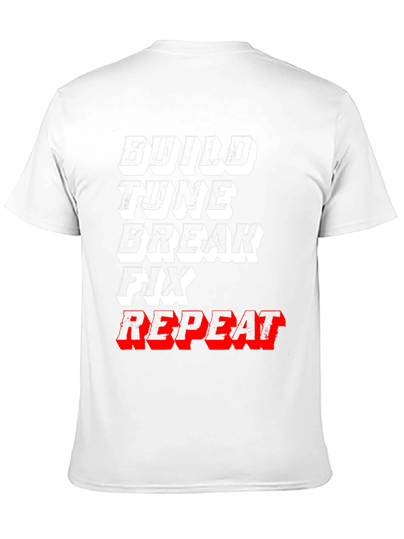 Build Tune Break Fix Repeat Graphic Tee