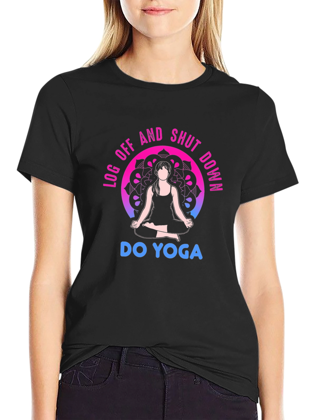 Yoga T-Shirt - Log Off and Shut Down