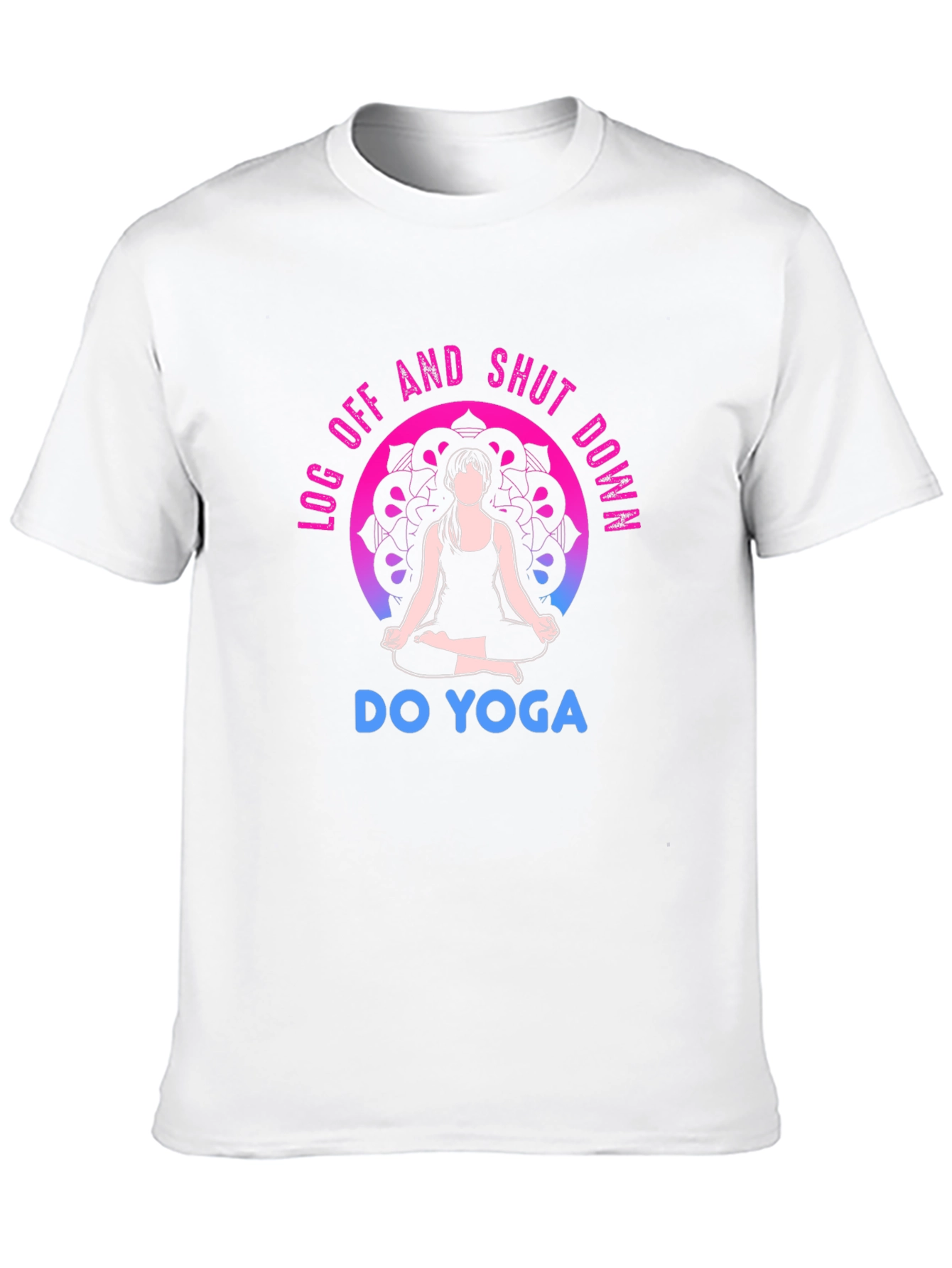 Yoga T-Shirt - Log Off and Shut Down