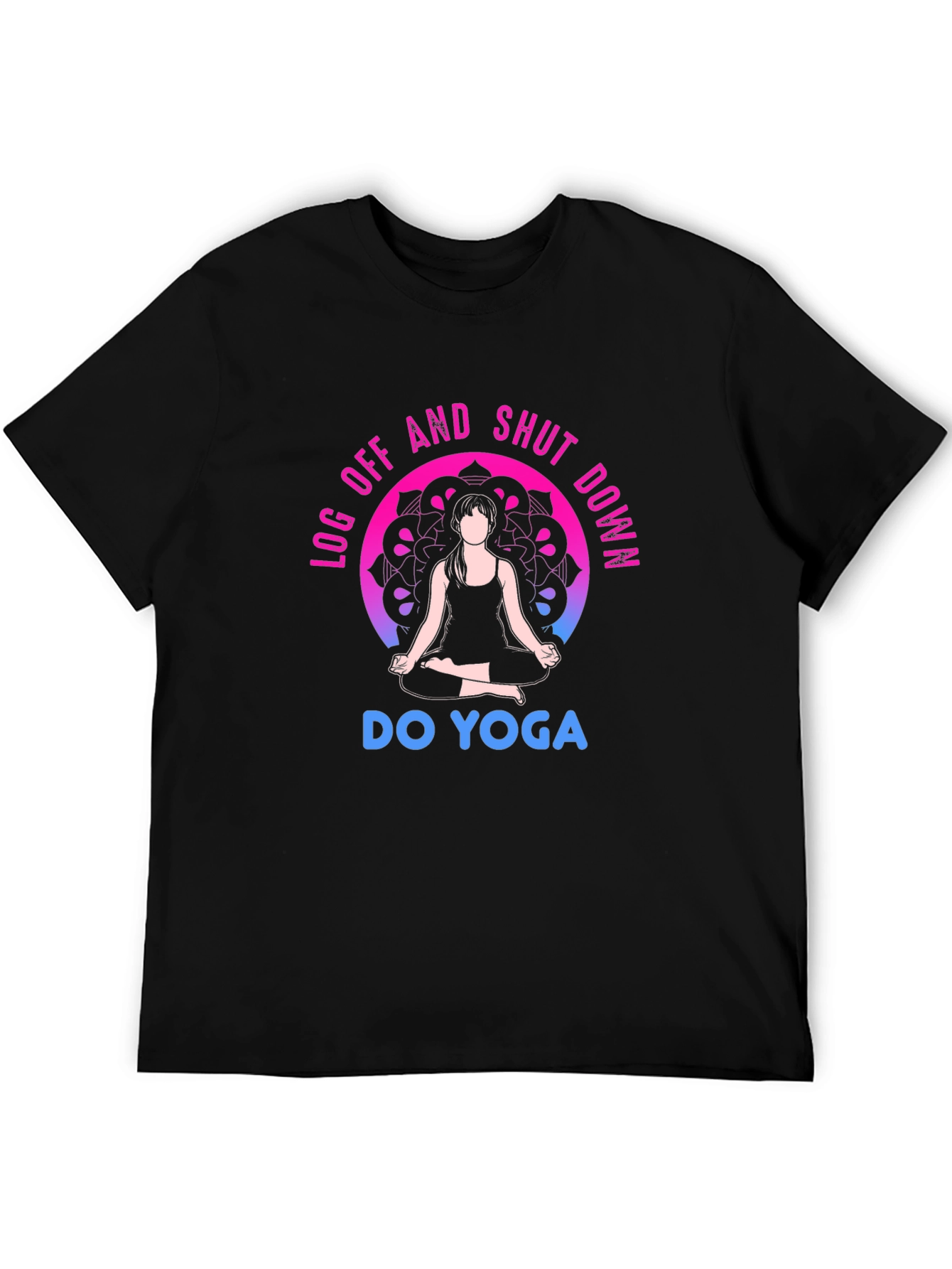 Yoga T-Shirt - Log Off and Shut Down