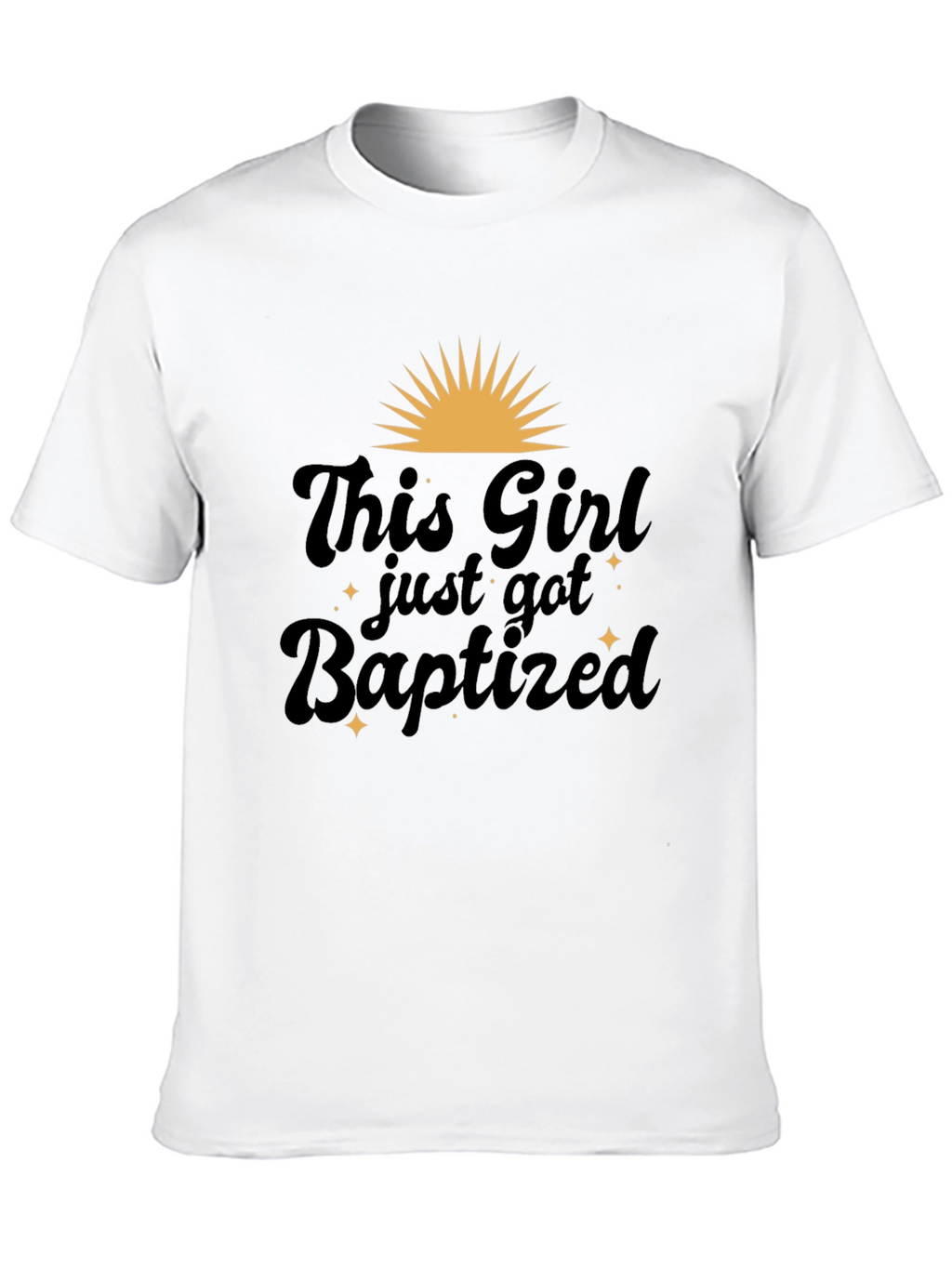 Baptism T-Shirt - This Girl Just Got Baptized