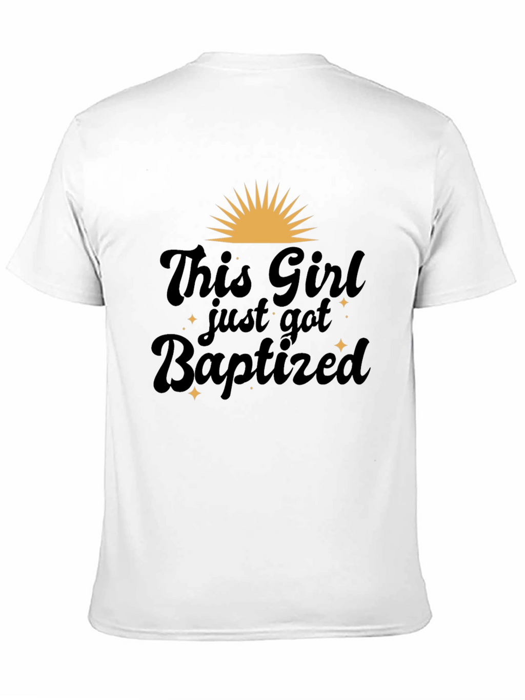 Baptism T-Shirt - This Girl Just Got Baptized