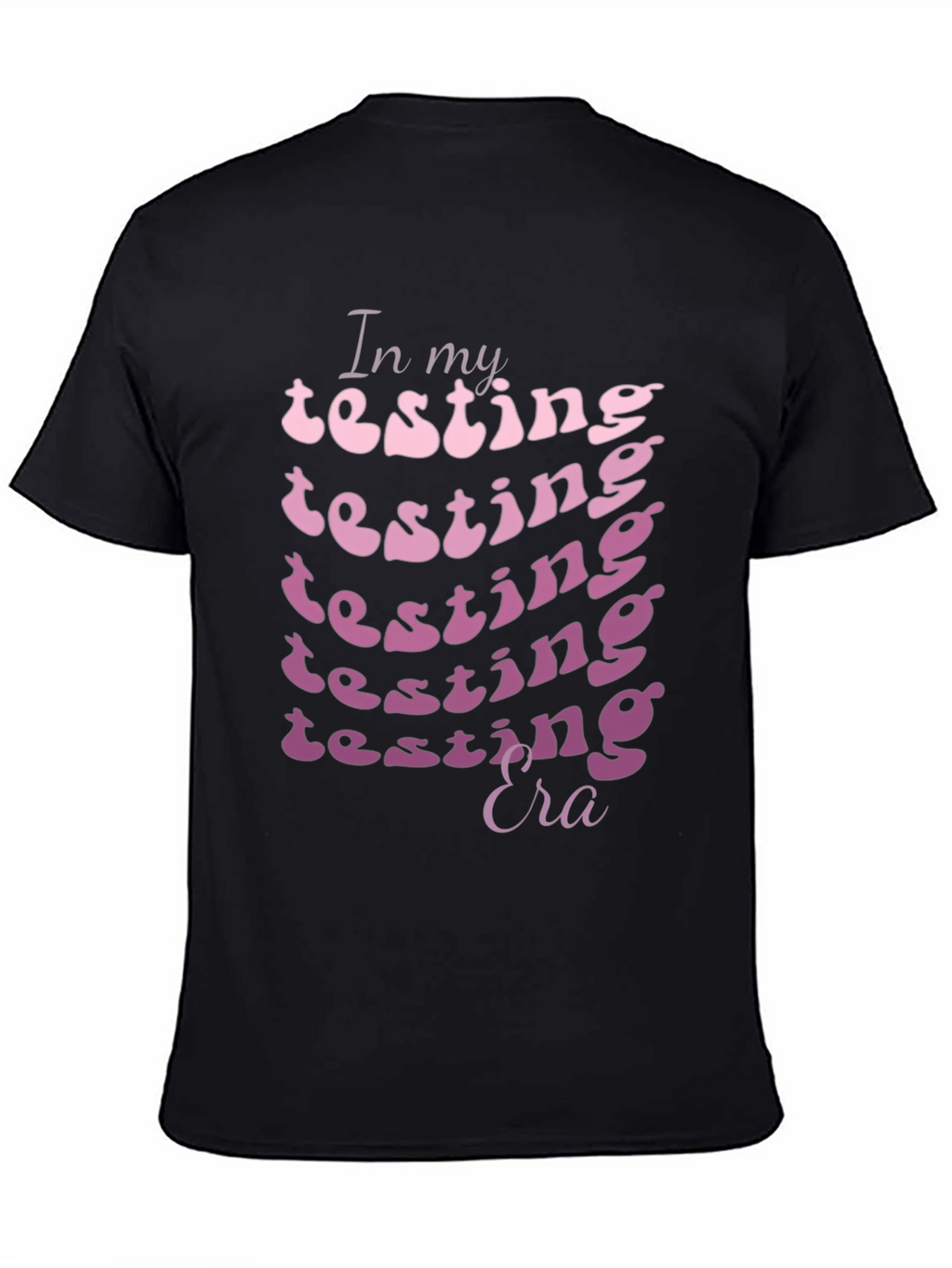 In My Testing Era Graphic T-Shirt