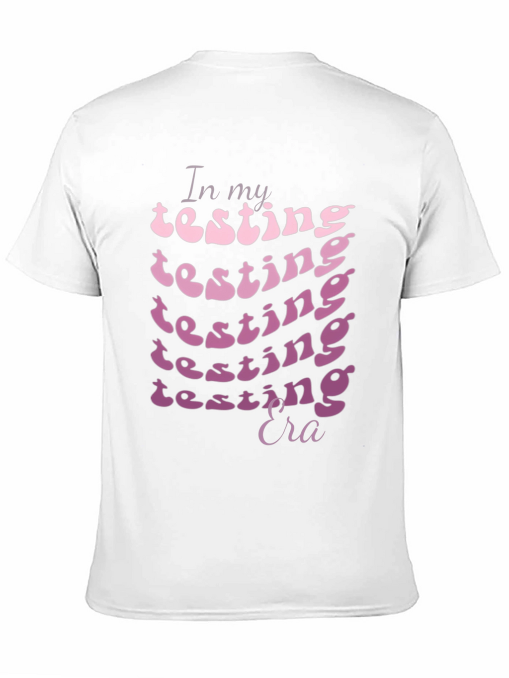 In My Testing Era Graphic T-Shirt