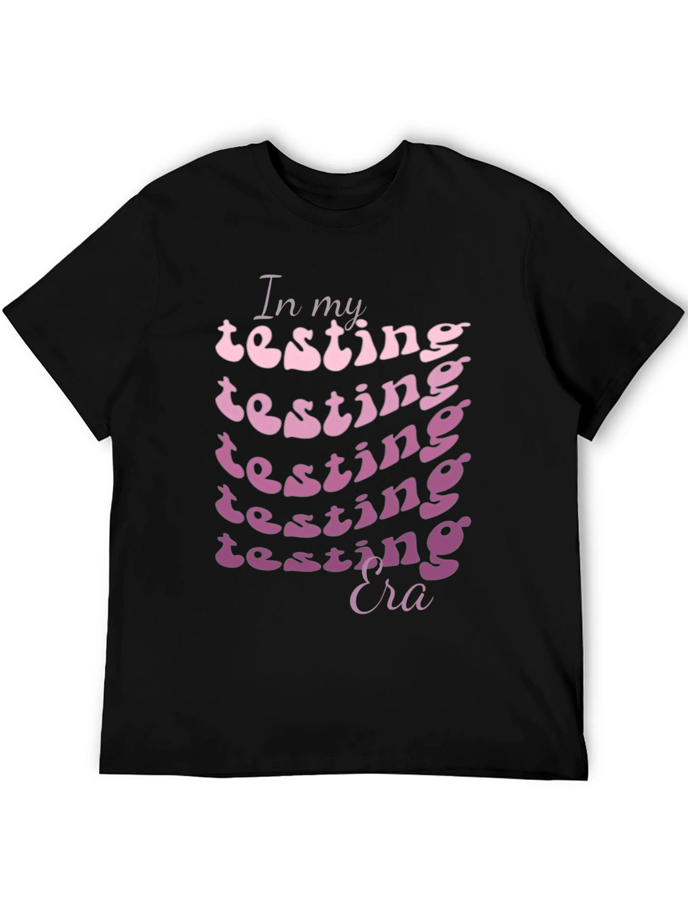 In My Testing Era Graphic T-Shirt