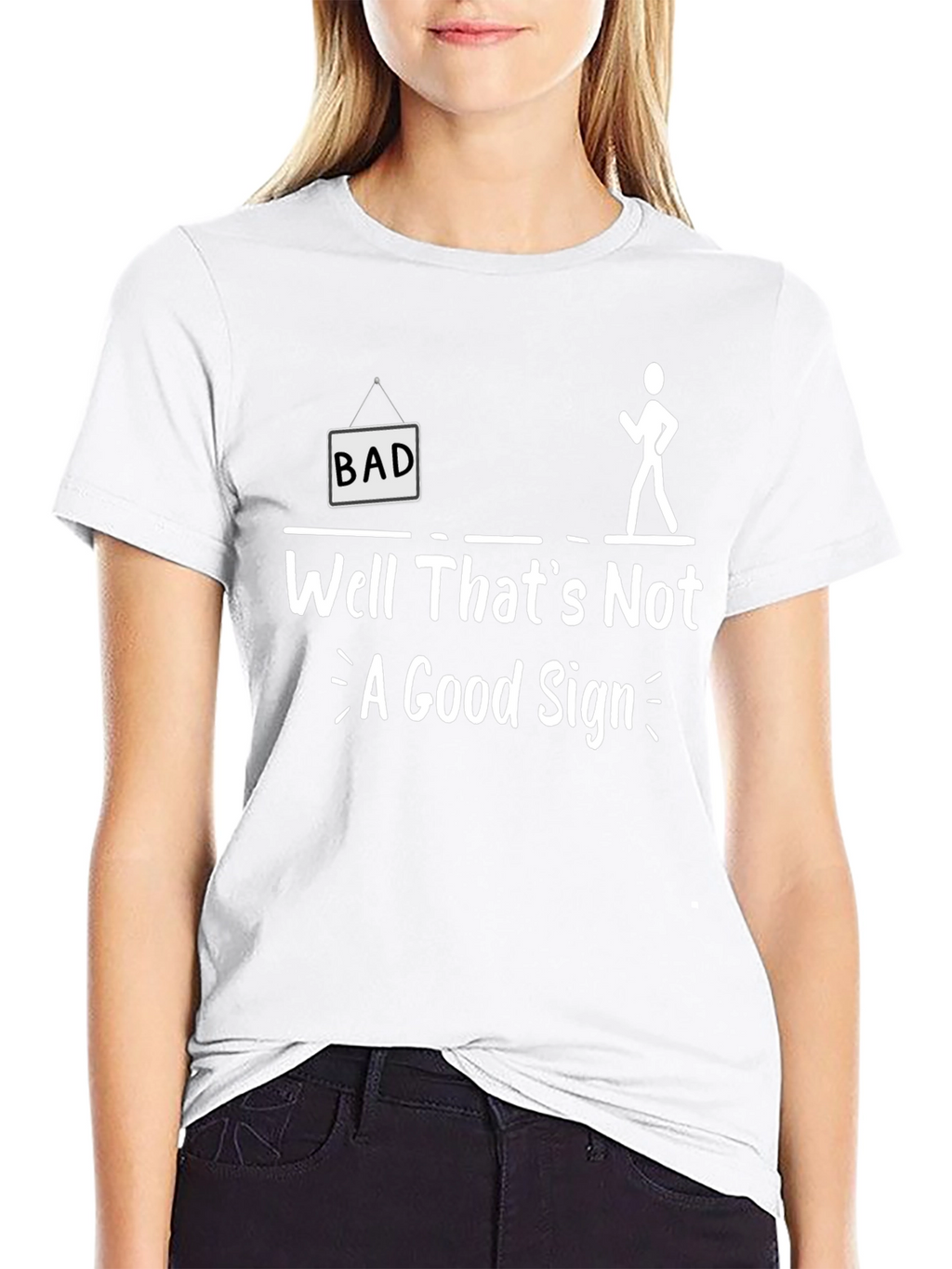 Funny Bad Sign Graphic Tee