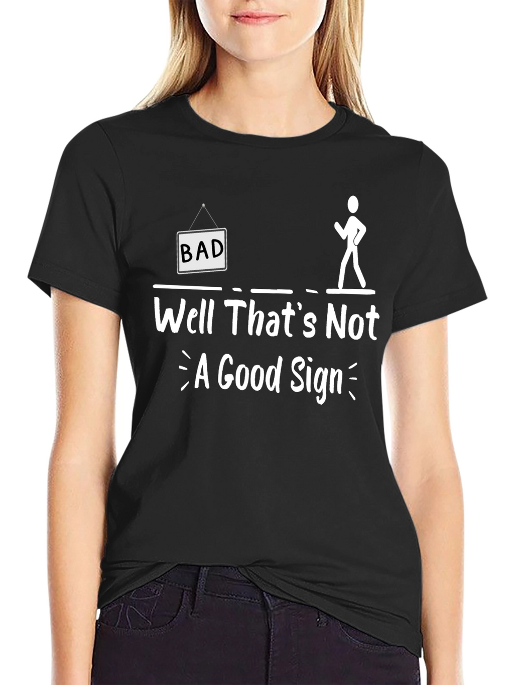 Funny Bad Sign Graphic Tee