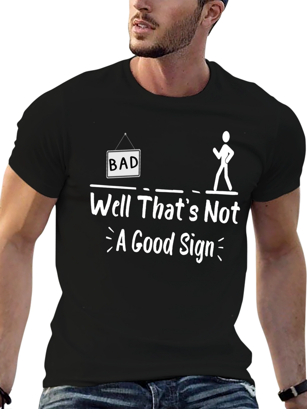 Funny Bad Sign Graphic Tee