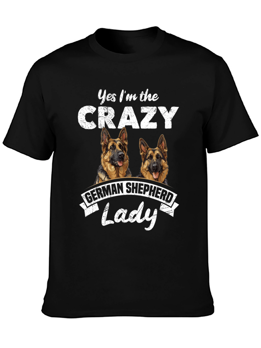Crazy German Shepherd Lady T-Shirt