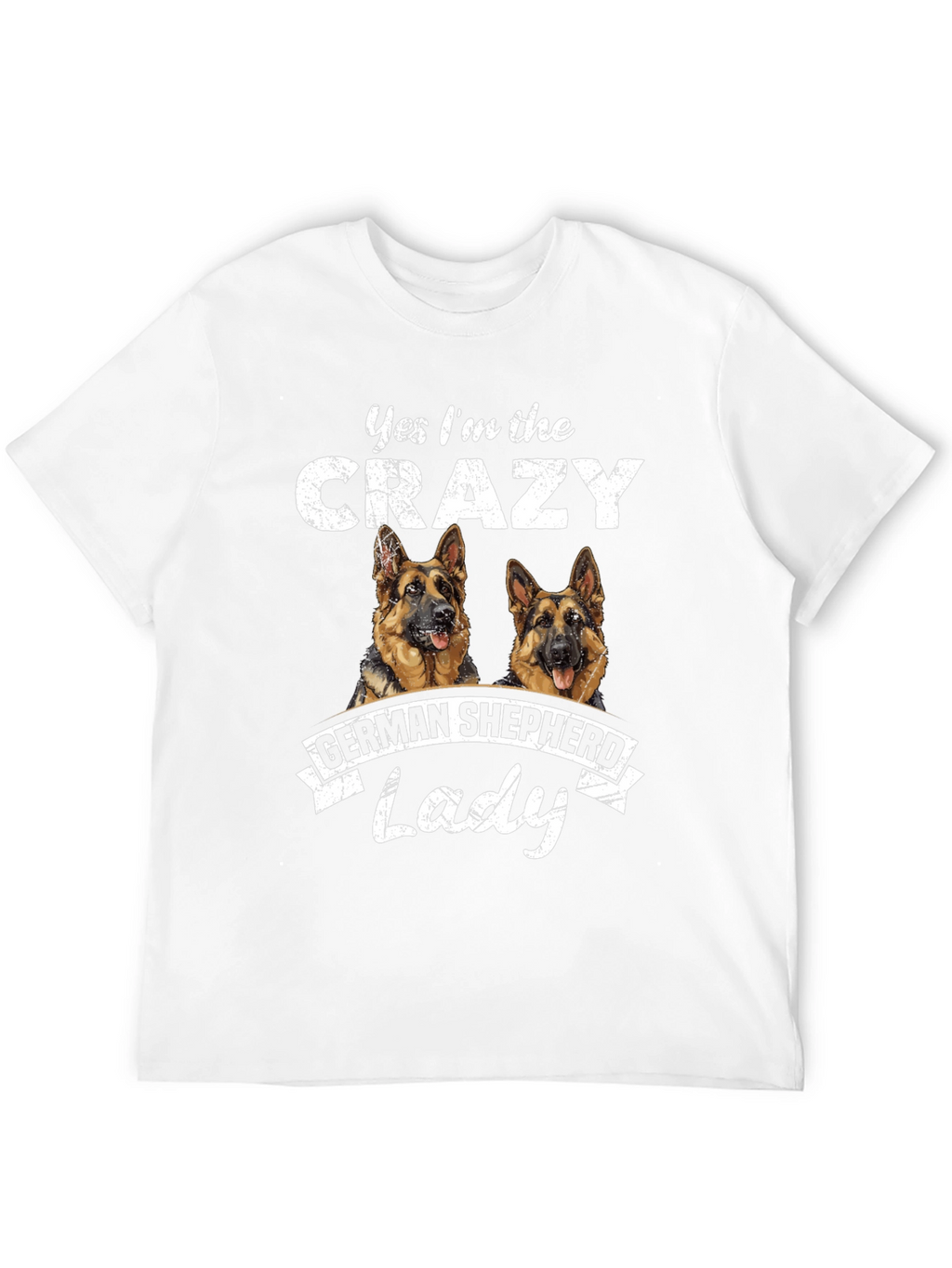 Crazy German Shepherd Lady T-Shirt