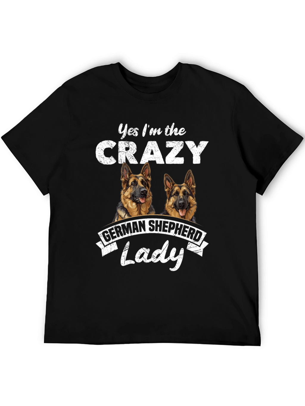 Crazy German Shepherd Lady T-Shirt