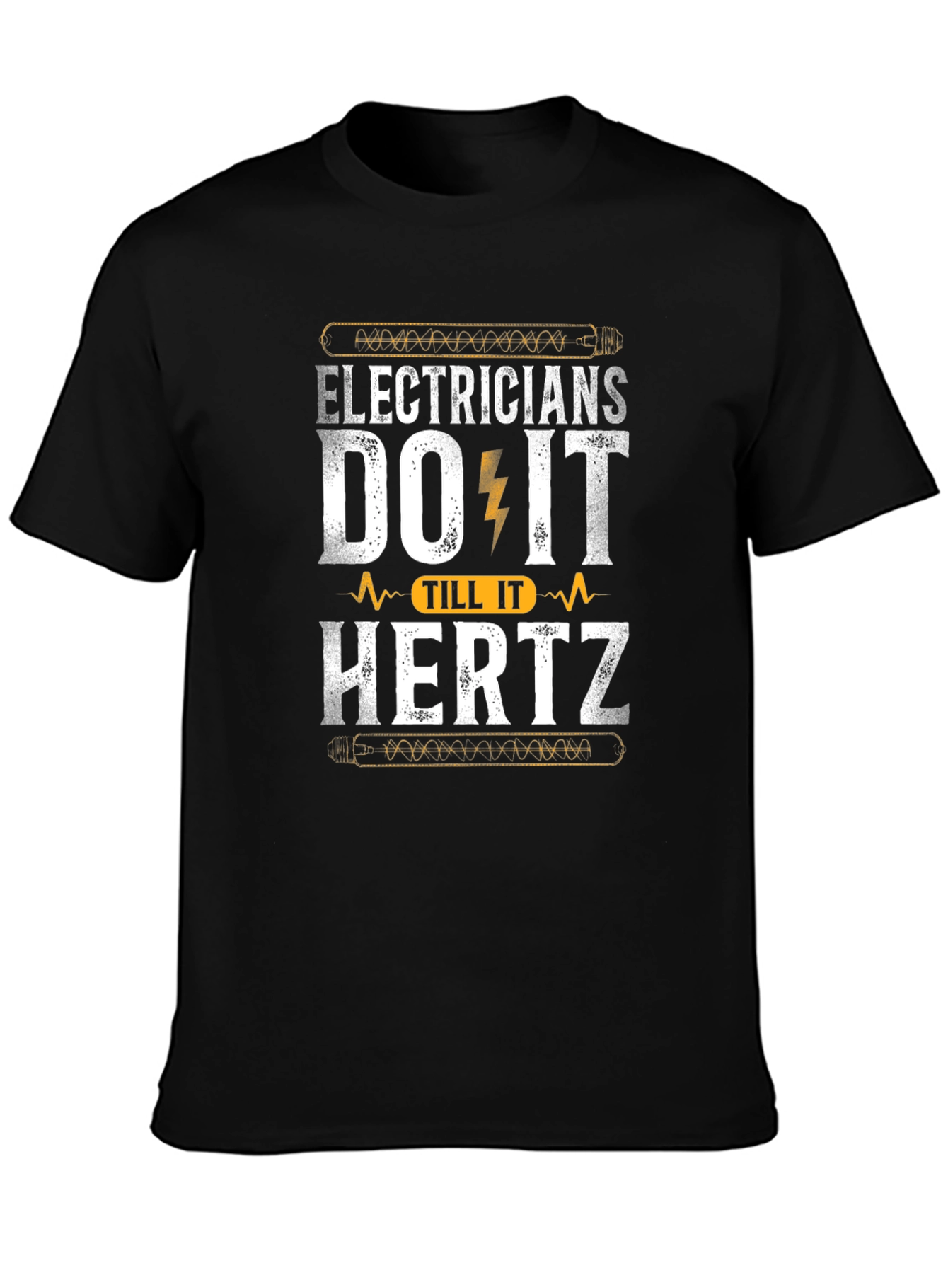 Electricians Do It Till It Hertz Black T-Shirt