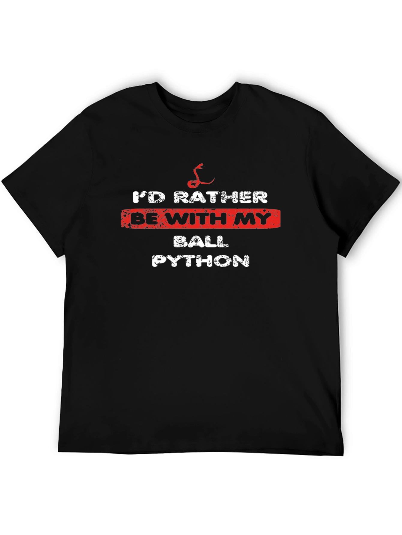 Ball Python Lover T-Shirt - Id Rather Be With My Ball Python