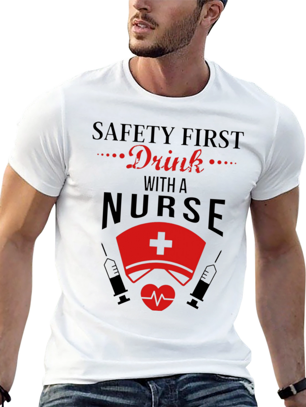 Safety First Drink with a Nurse Black T-Shirt