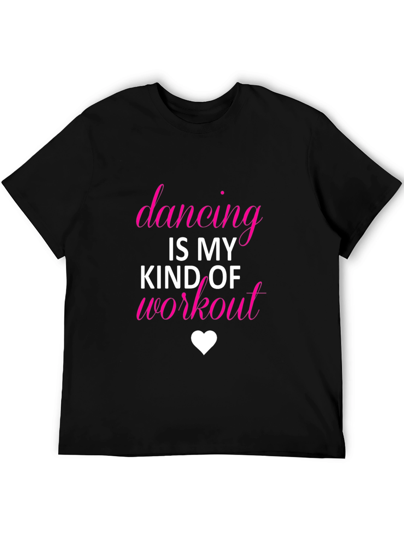 Dancing Is My Kind of Workout T-Shirt