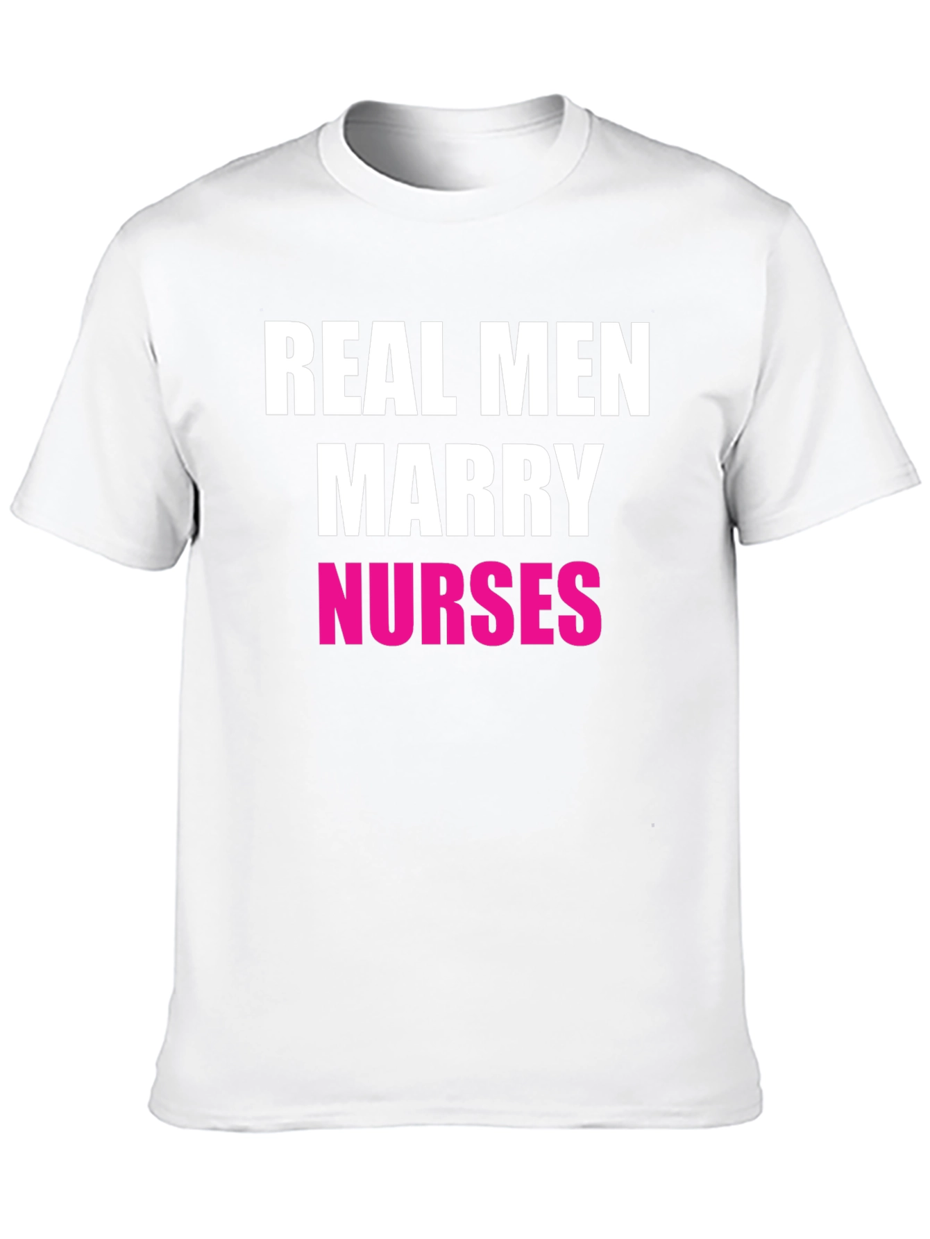 Real Men Marry Nurses Graphic Tee