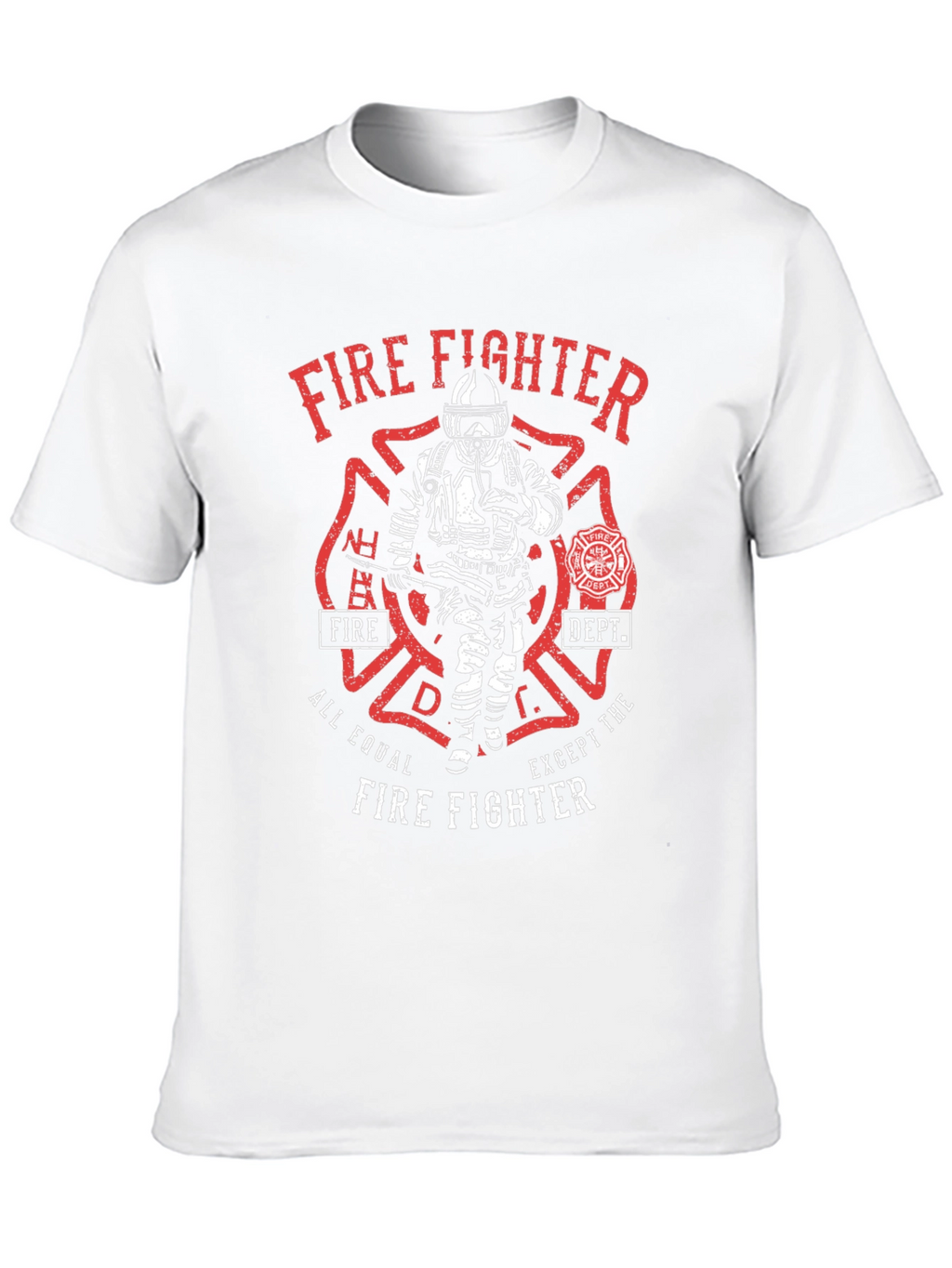 Firefighter T-Shirt - All Equal Except The Firefighter