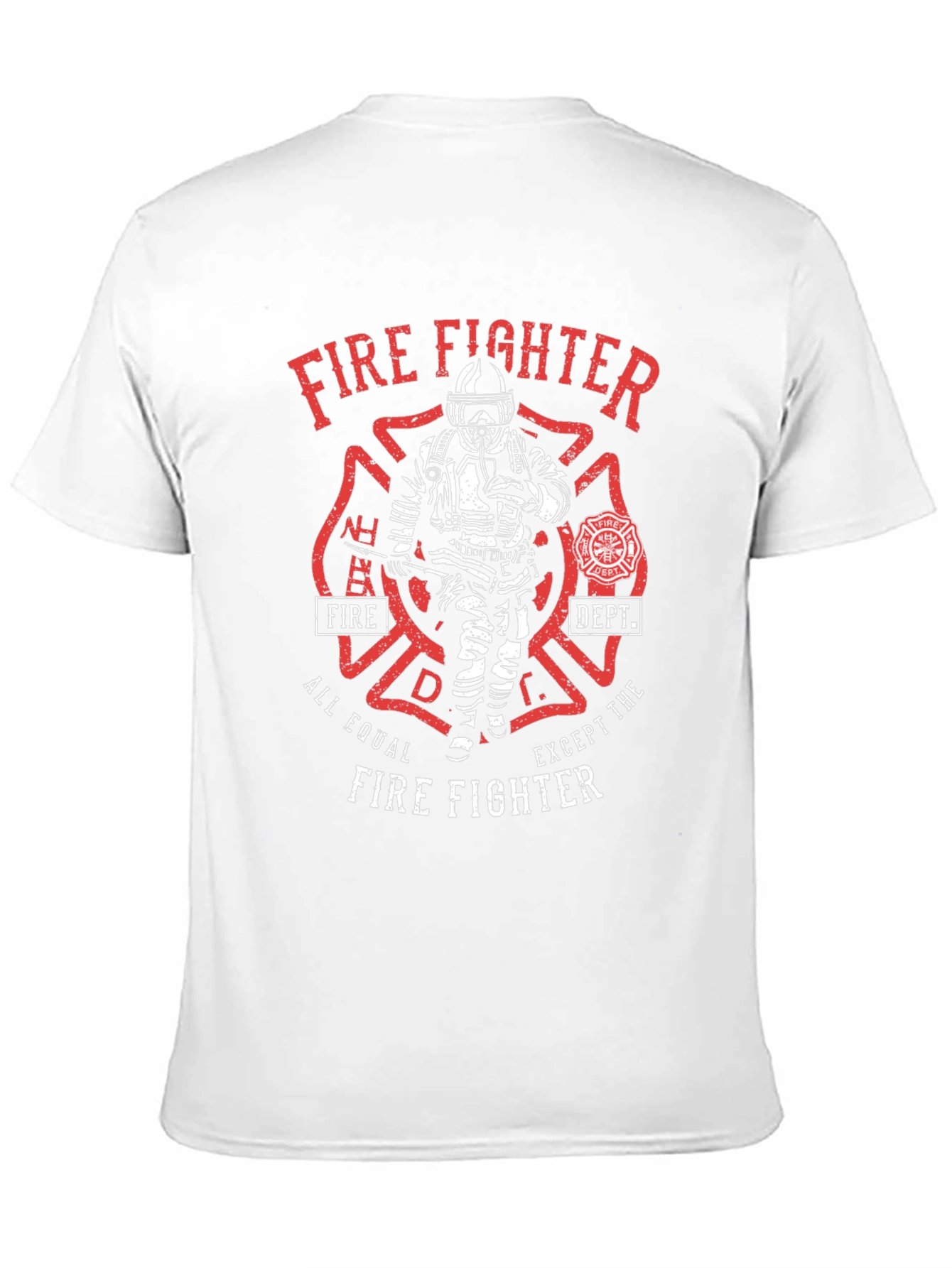 Firefighter T-Shirt - All Equal Except The Firefighter
