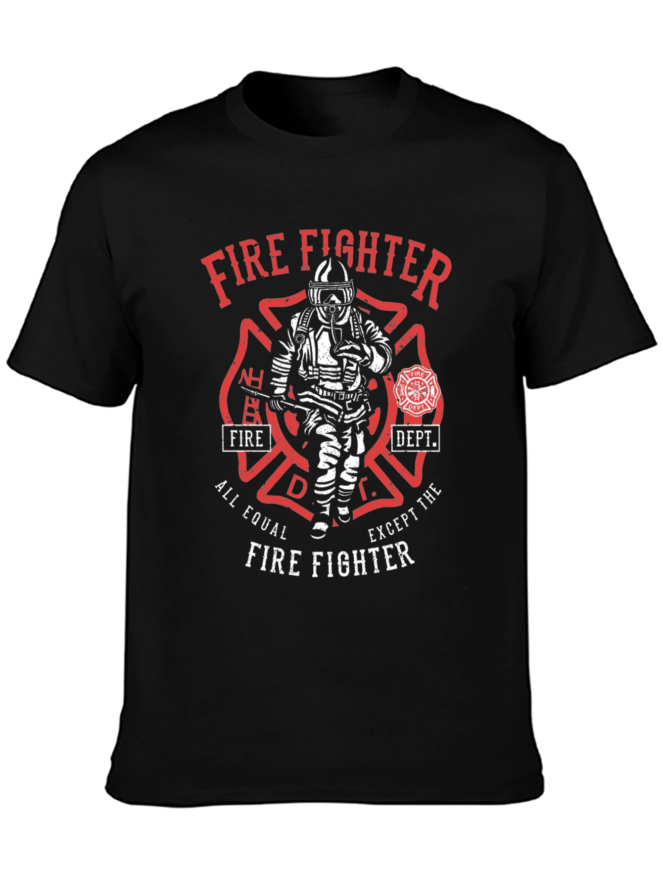 Firefighter T-Shirt - All Equal Except The Firefighter