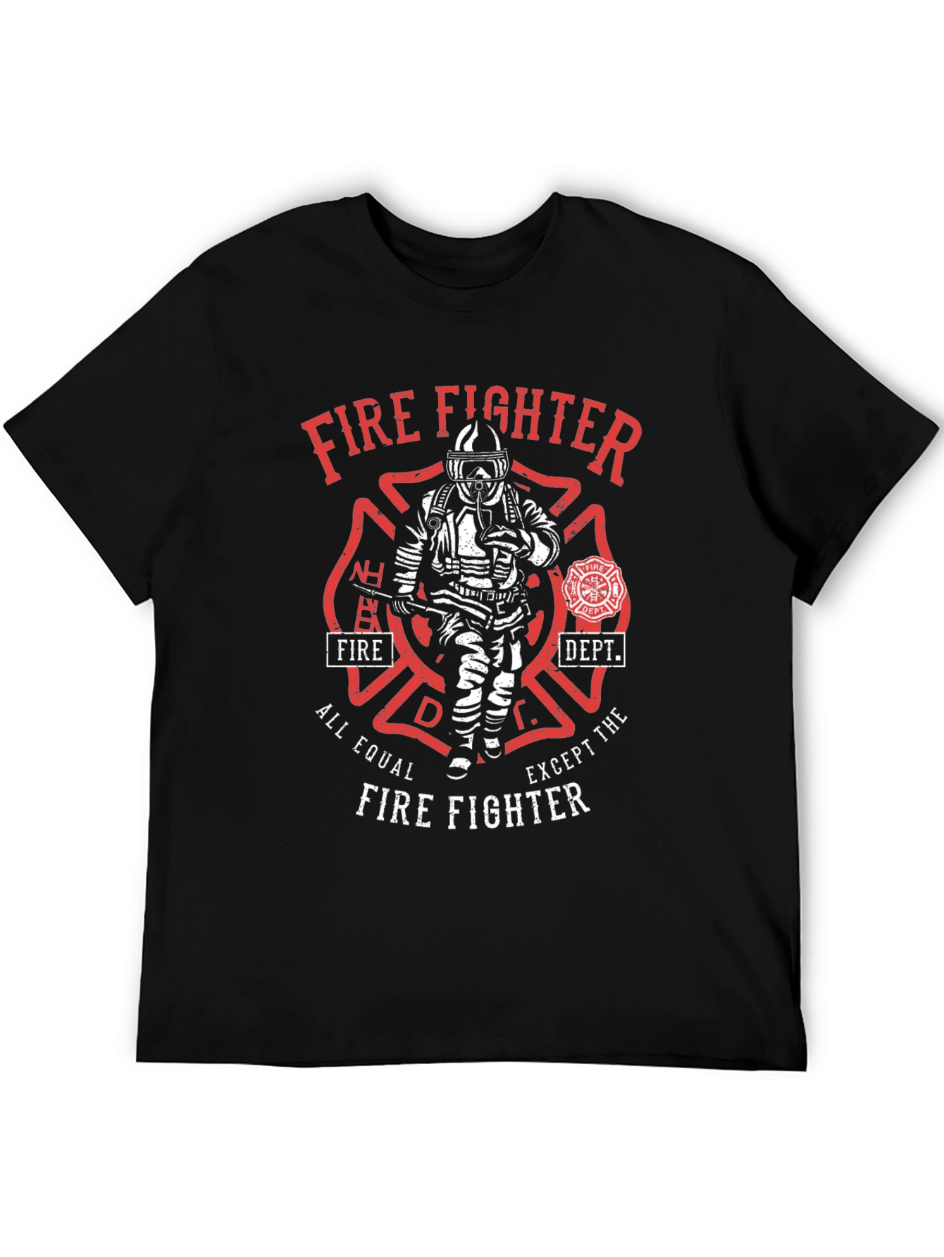 Firefighter T-Shirt - All Equal Except The Firefighter
