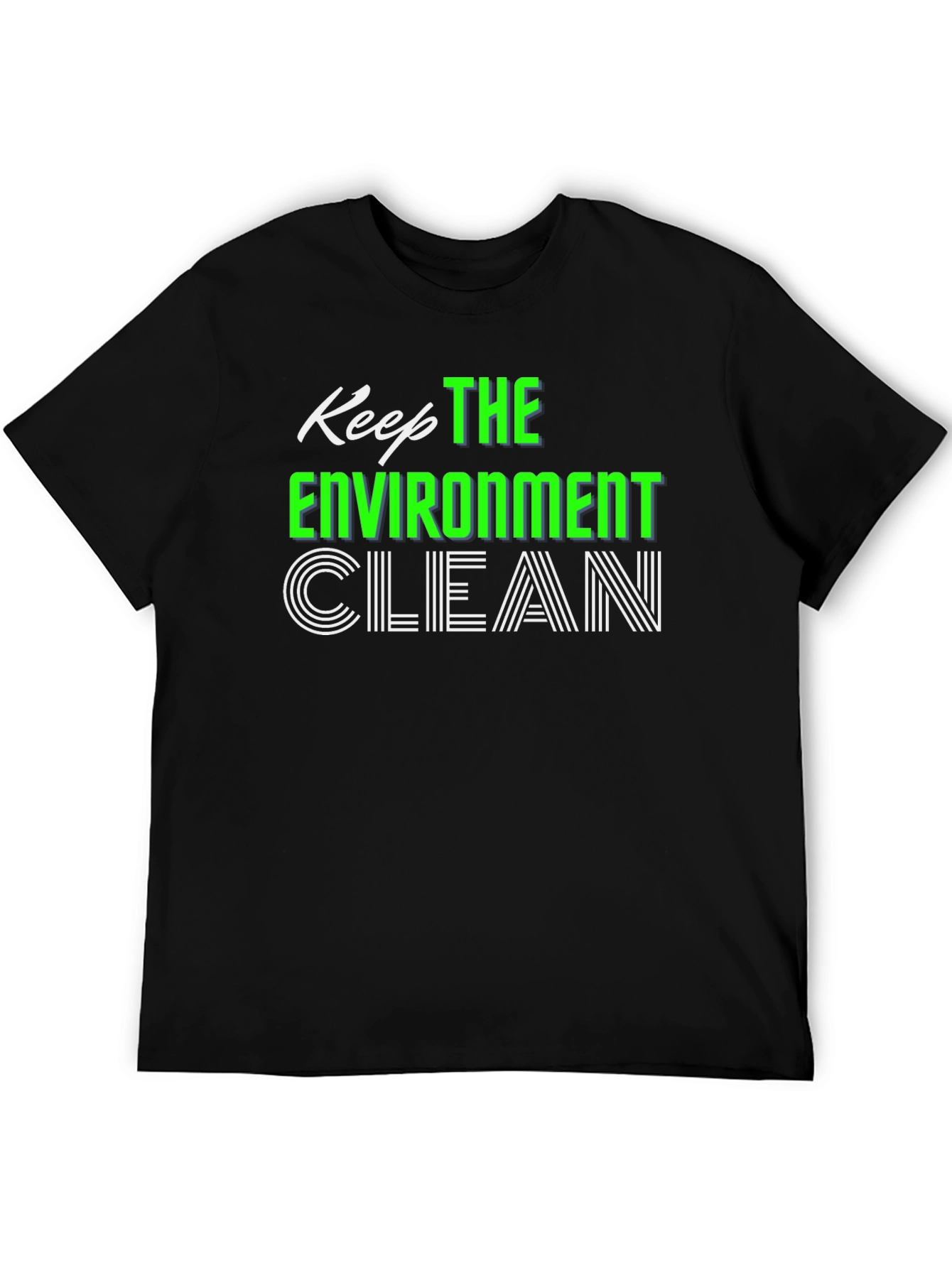 Keep The Environment Clean Graphic Tee