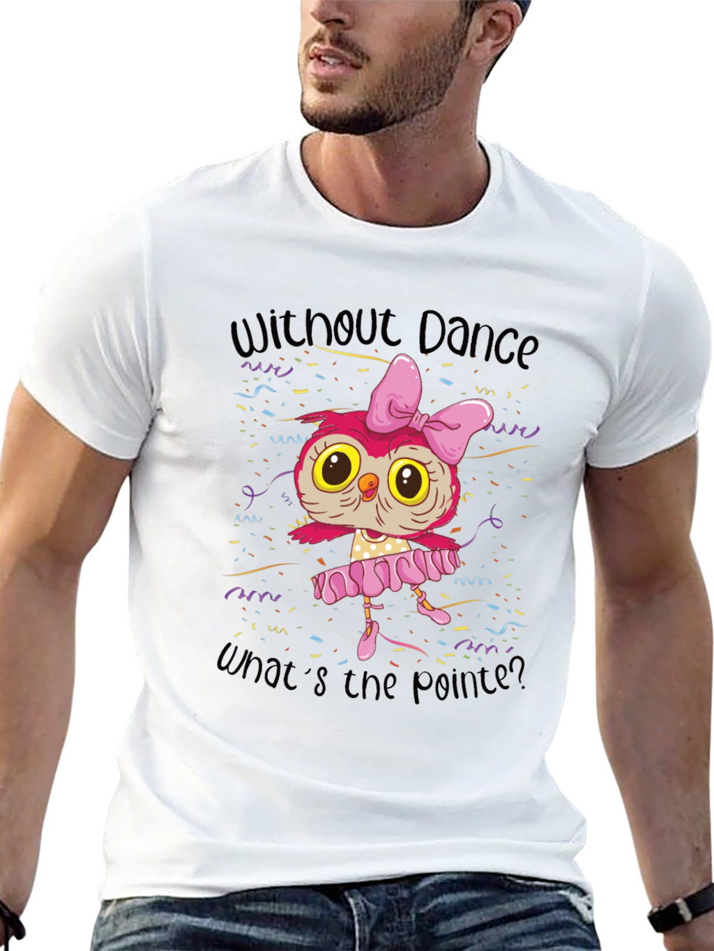 Owl Ballerina T-Shirt - Without Dance Whats the Pointe?