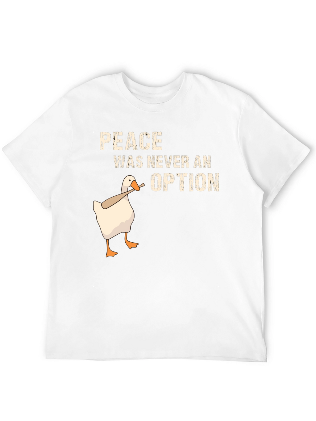 Peace Was Never an Option Goose T-Shirt
