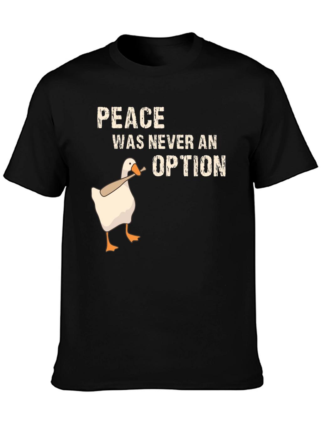 Peace Was Never an Option Goose T-Shirt