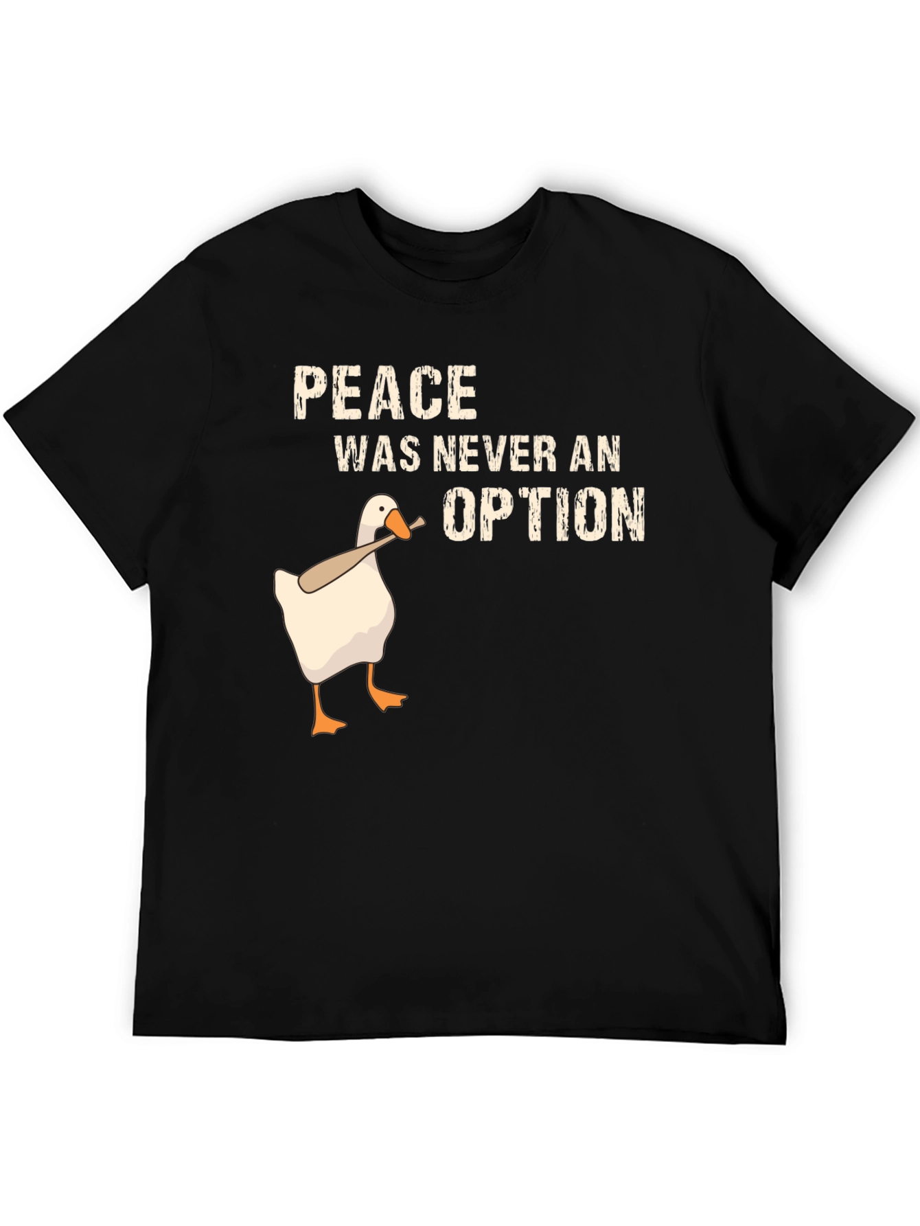 Peace Was Never an Option Goose T-Shirt