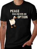 Peace Was Never an Option Goose T-Shirt