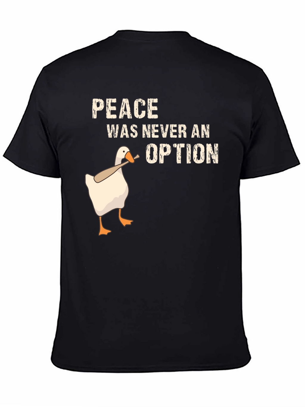 Peace Was Never an Option Goose T-Shirt