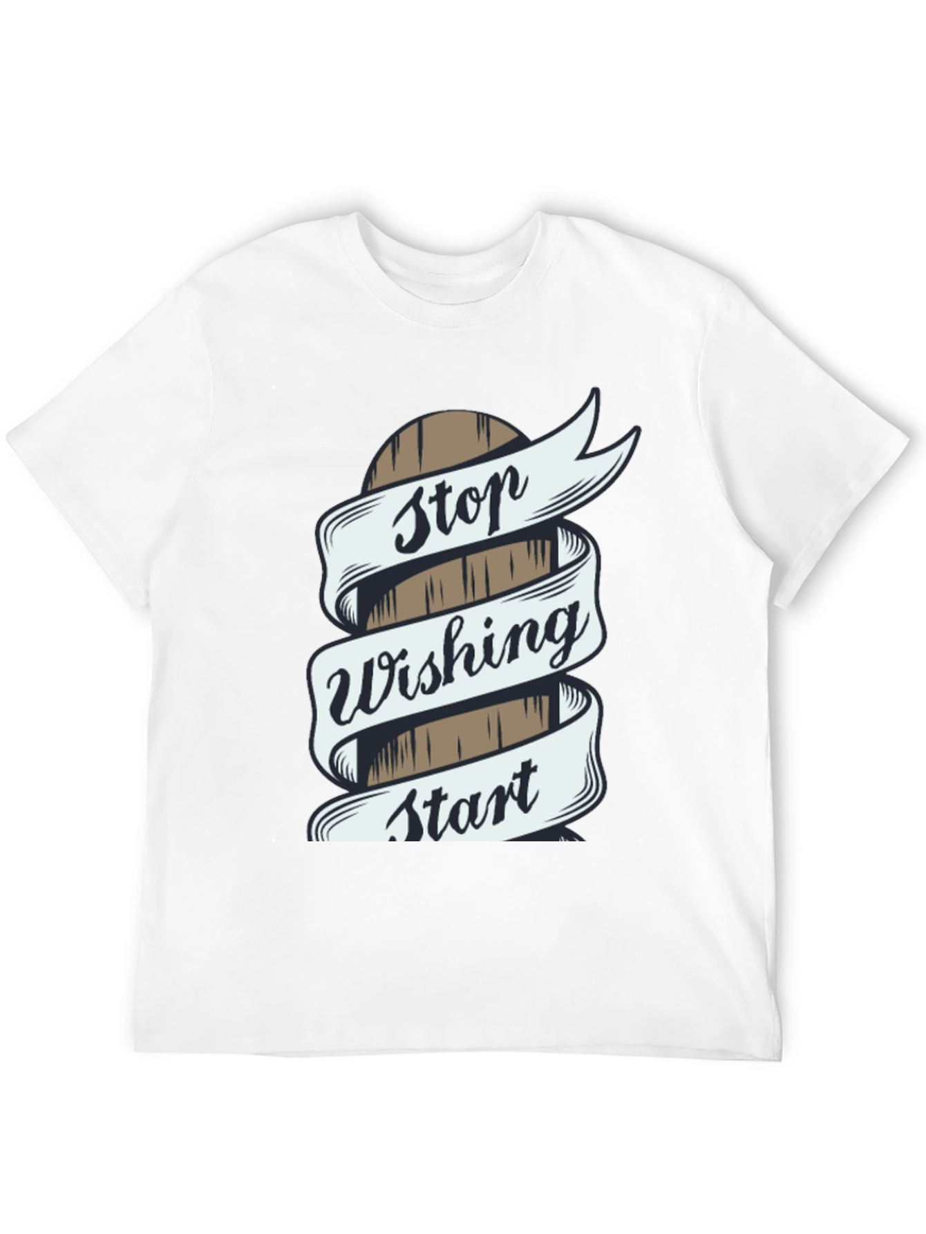 Stop Wishing Start Doing T-Shirt