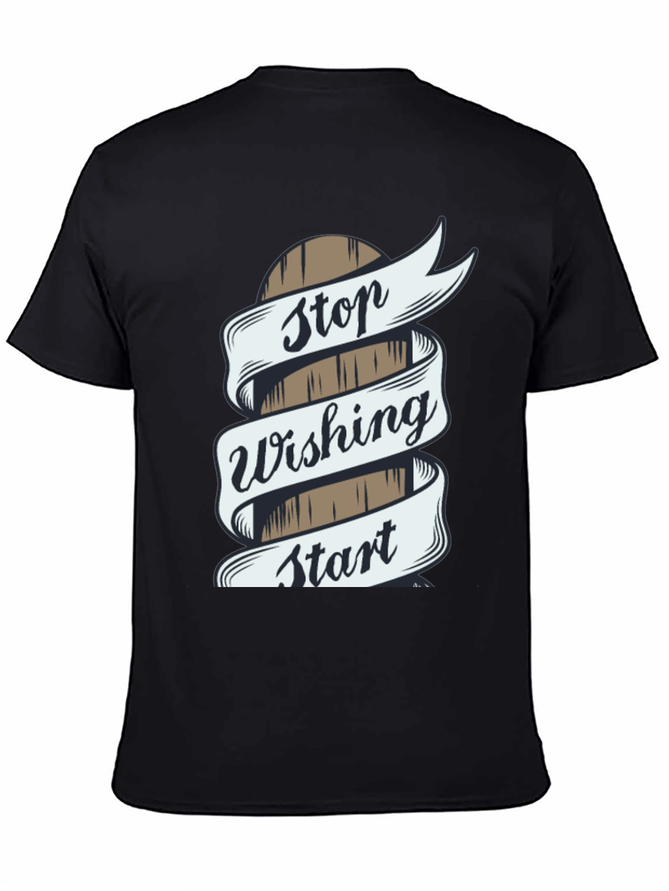Stop Wishing Start Doing T-Shirt