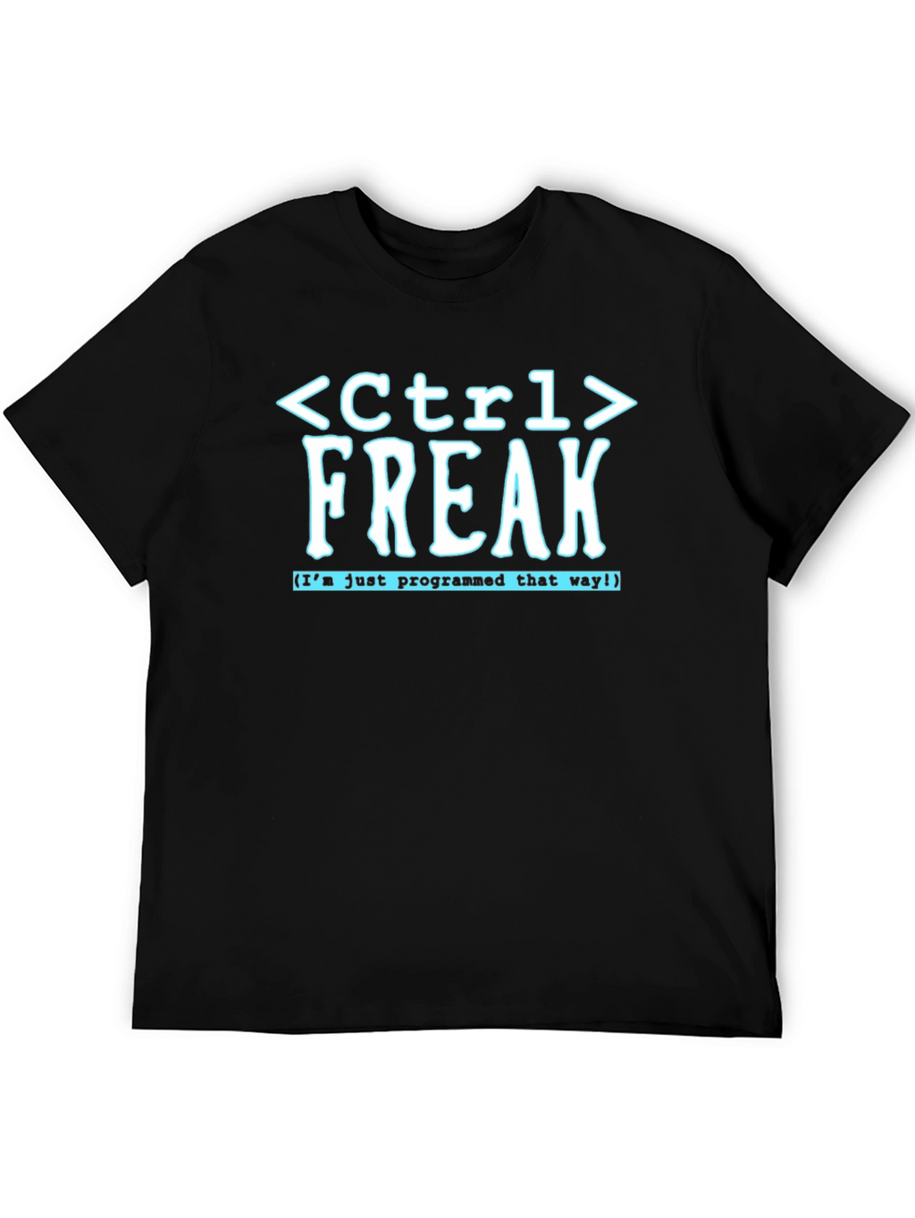 Ctrl Freak Programmer T-Shirt - Funny Coding Tee