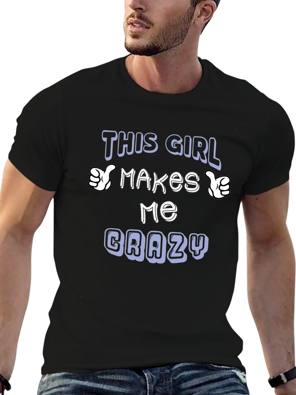 This Girl Makes Me Crazy T-Shirt