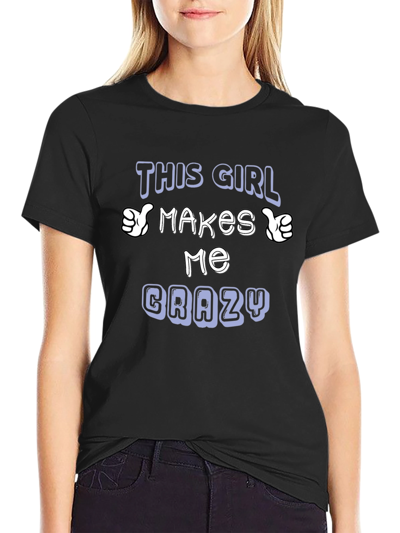 This Girl Makes Me Crazy T-Shirt