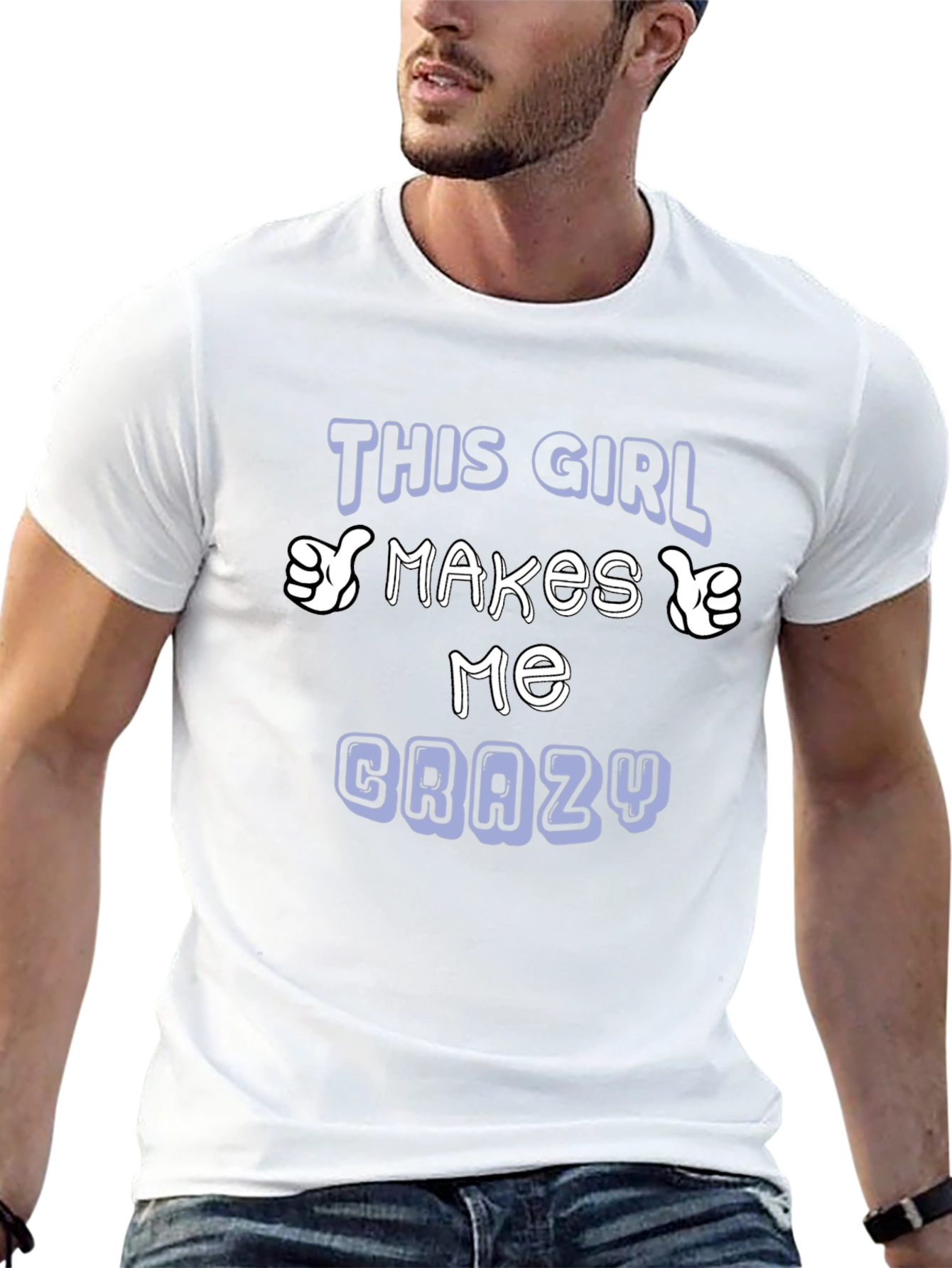 This Girl Makes Me Crazy T-Shirt