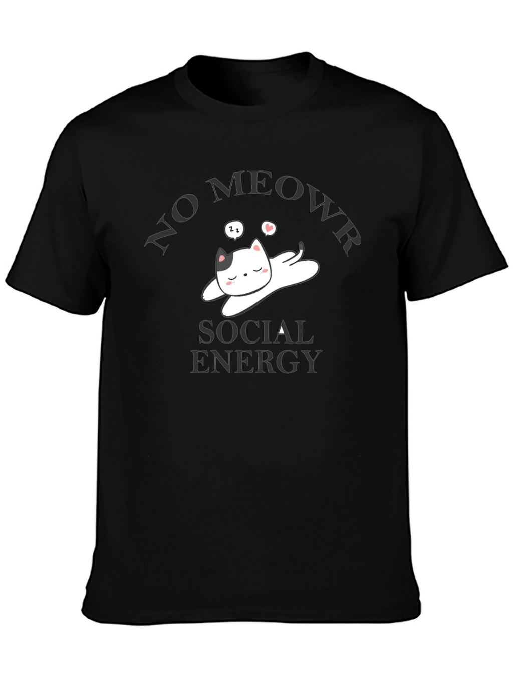 No Meowr Social Energy T-Shirt - Relaxed Cat Design
