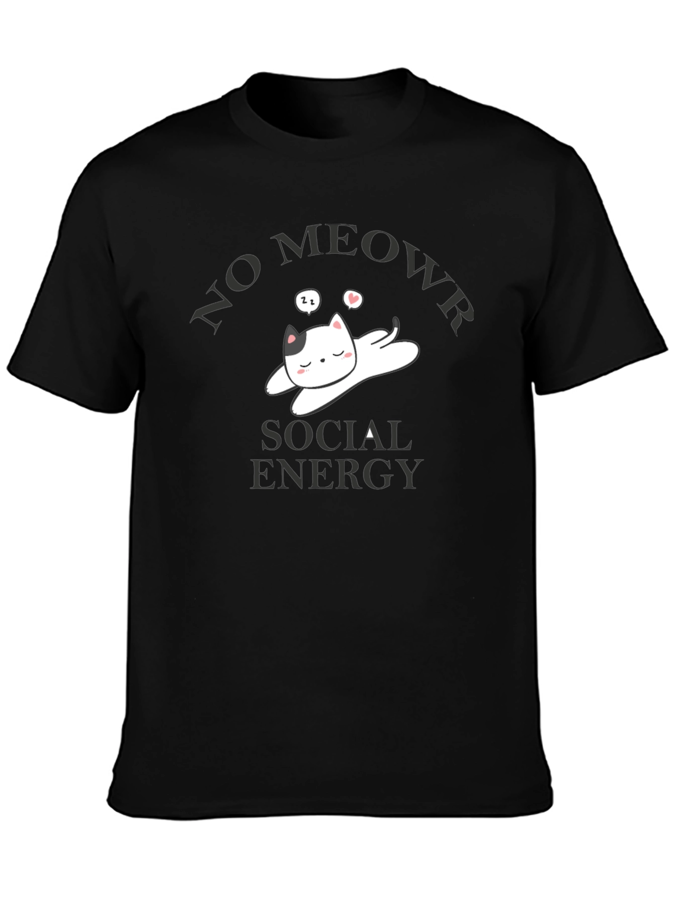 No Meowr Social Energy T-Shirt - Relaxed Cat Design