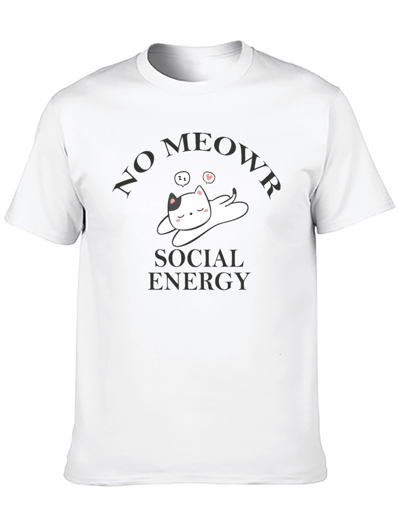 No Meowr Social Energy T-Shirt - Relaxed Cat Design