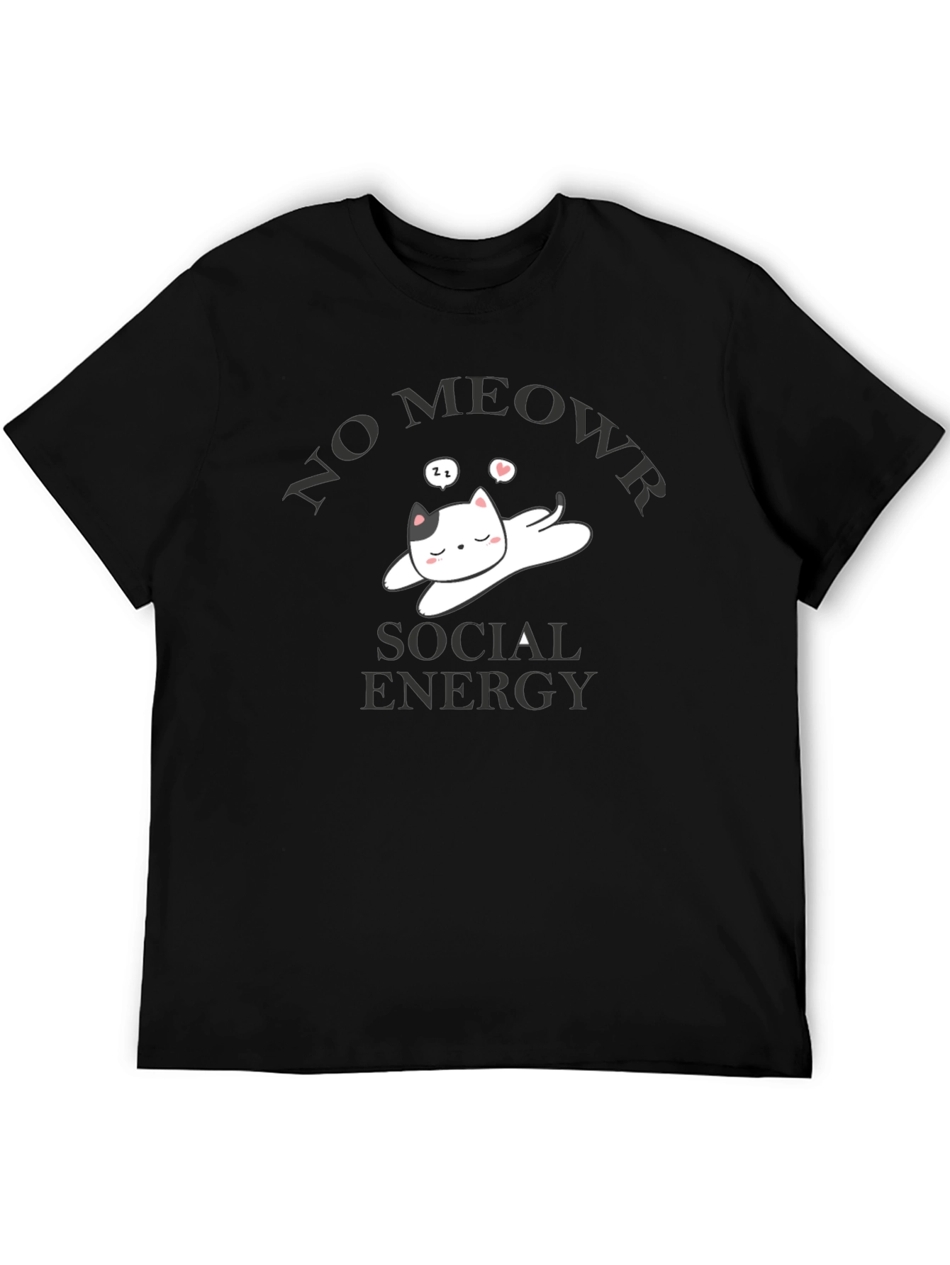No Meowr Social Energy T-Shirt - Relaxed Cat Design