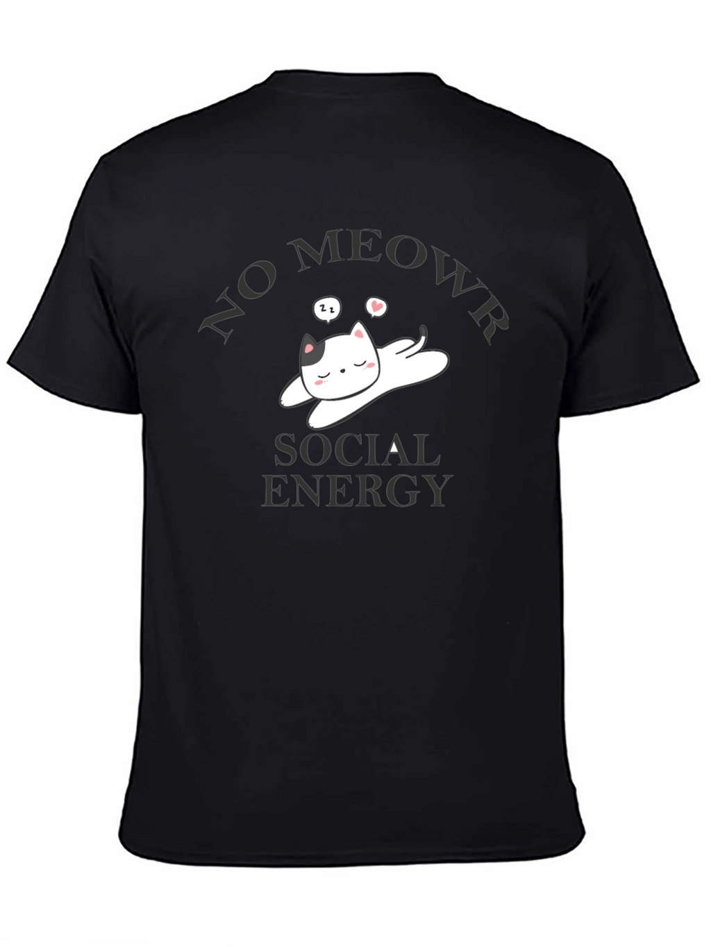 No Meowr Social Energy T-Shirt - Relaxed Cat Design