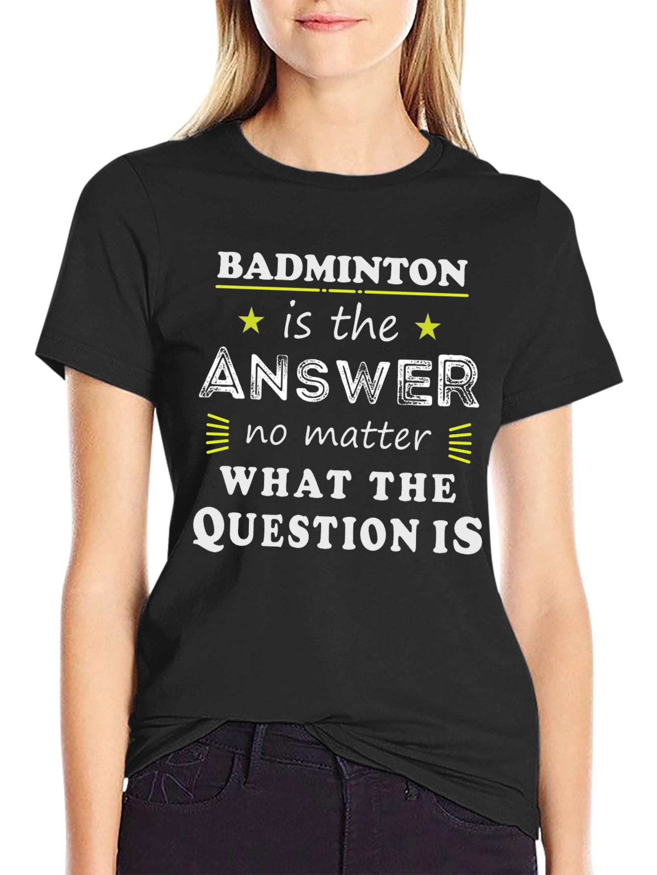 Badminton is the Answer Graphic Tee