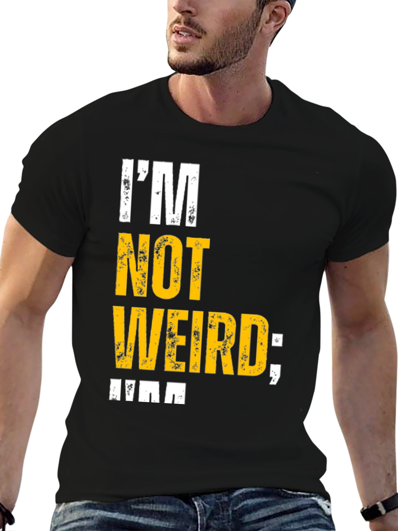 Im Not Weird T-Shirt - Unique Graphic Tee