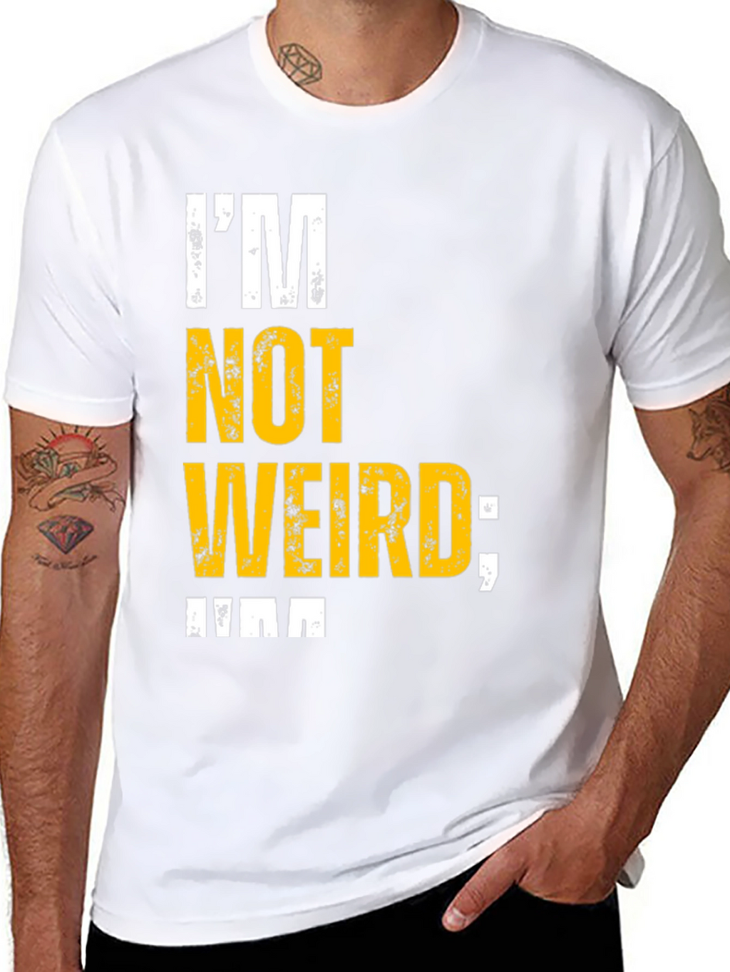 Im Not Weird T-Shirt - Unique Graphic Tee